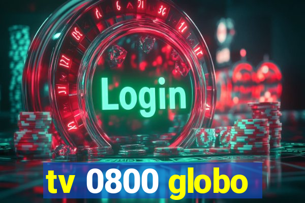 tv 0800 globo